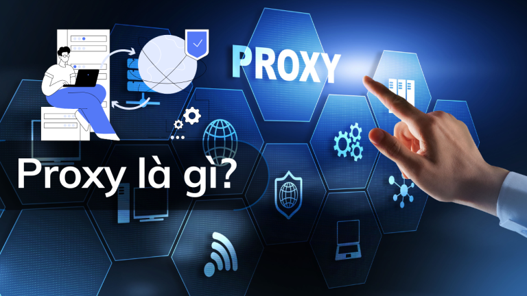 Proxy là gì?