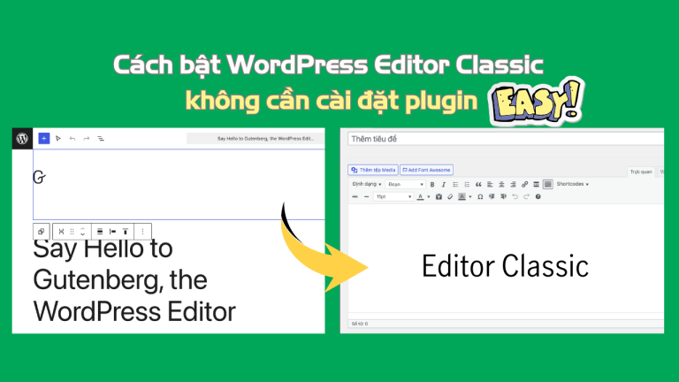 Bật trình soạn thảo WordPress editor classic không cần cài đặt plugin