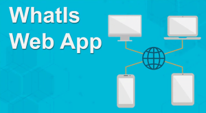 Giới thiệu về Web App là gì?