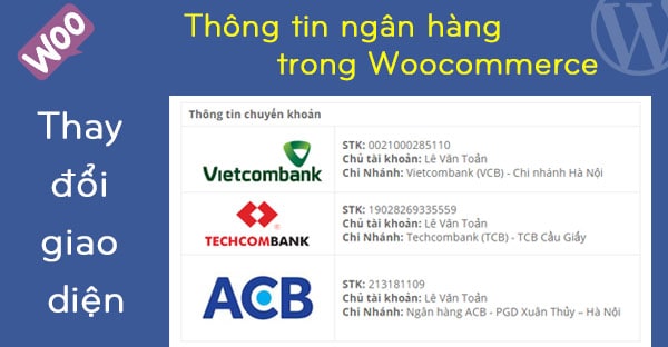 Thay doi giao dien thon tin ngan hang woocommerce.jpg